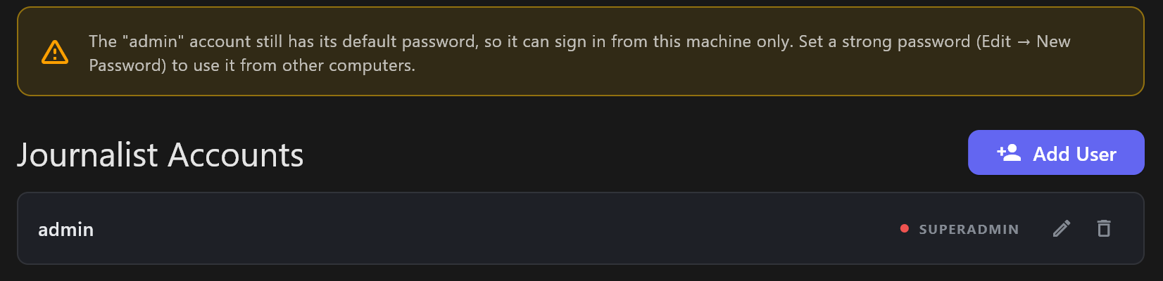 Journalist Accounts with Add User and the admin account listed as SUPERADMIN, under a warning: the admin account still has its default password, so it can sign in from this machine only