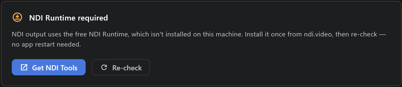NDI Runtime required: NDI output uses the free NDI Runtime, which isn't installed on this machine, with the buttons Get NDI Tools and Re-check