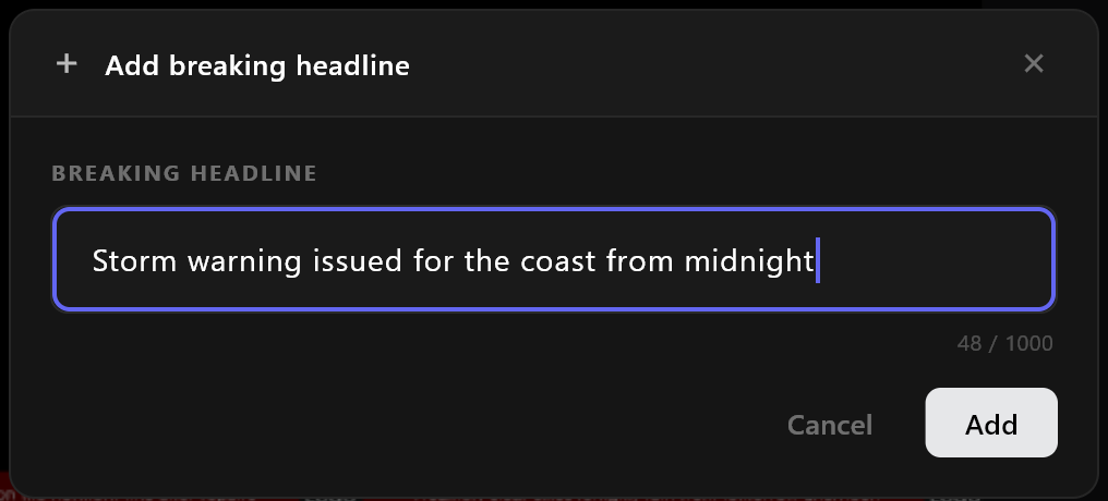 The Add breaking headline window: Breaking headline, the text typed in, Cancel and Add