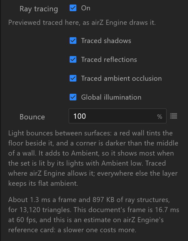 Ray tracing on, with Traced shadows, Traced reflections, Traced ambient occlusion and Global illumination with its Bounce row and note, the line saying how the stage shows it, and what tracing costs a frame